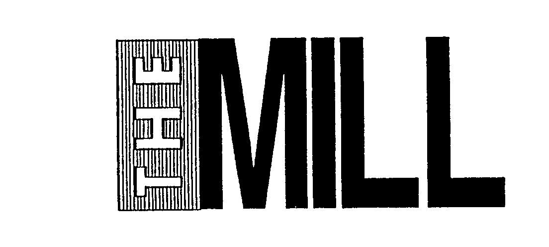  THE MILL