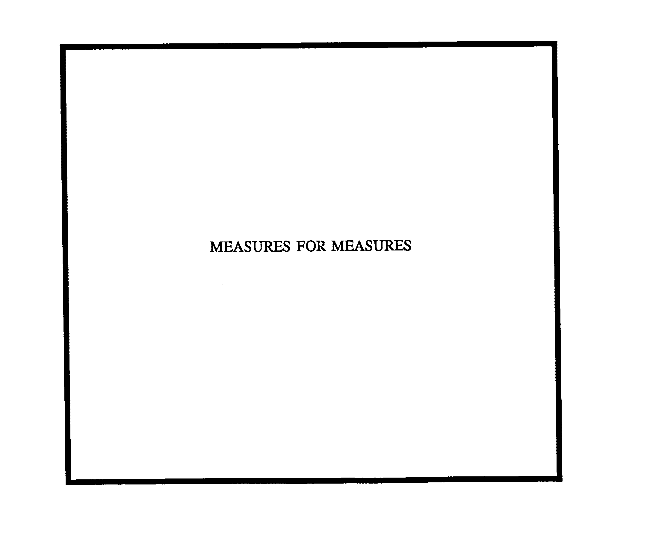  MEASURES FOR MEASURES