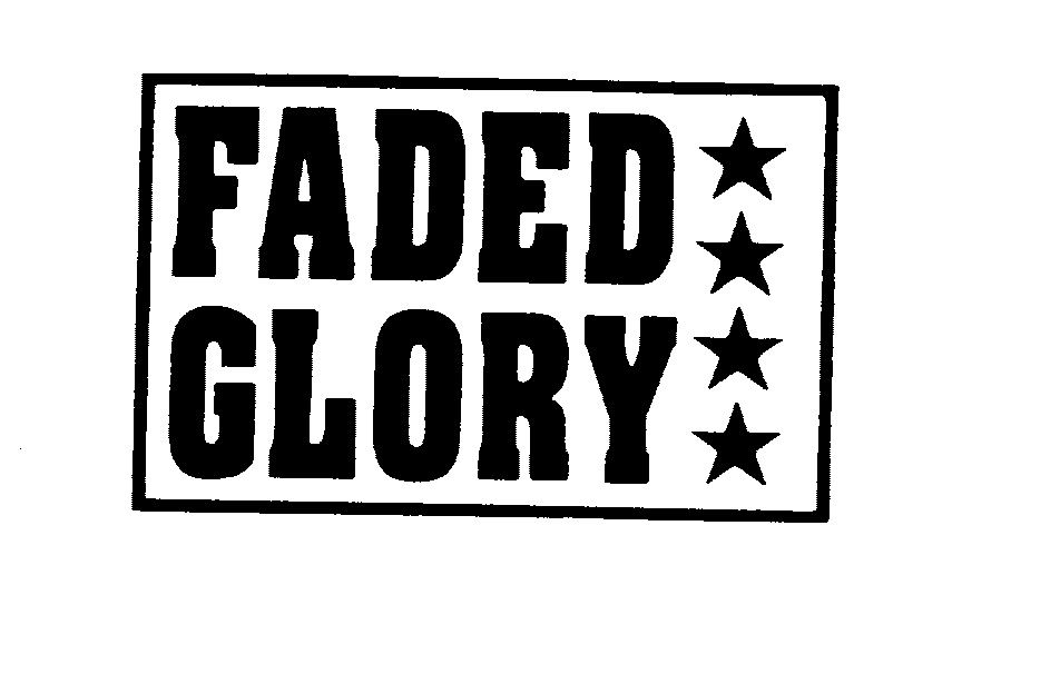 FADED GLORY