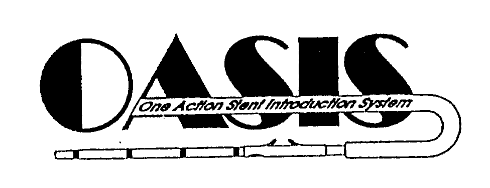 Trademark Logo OASIS ONE ACTION STENT INTRODUCTION SYSTEM