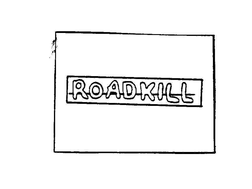 ROAD KILL