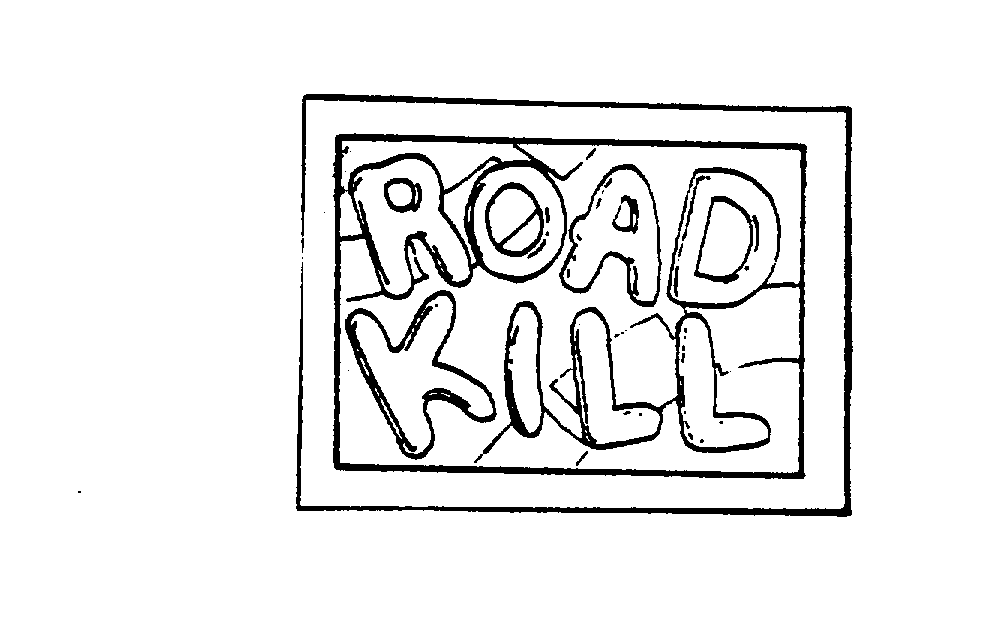  ROAD KILL