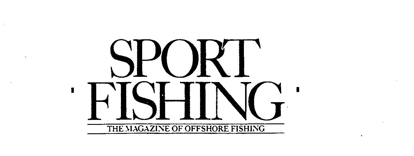  SPORT FISHING THE MAGAZINE OF OFFSHORE FISHING