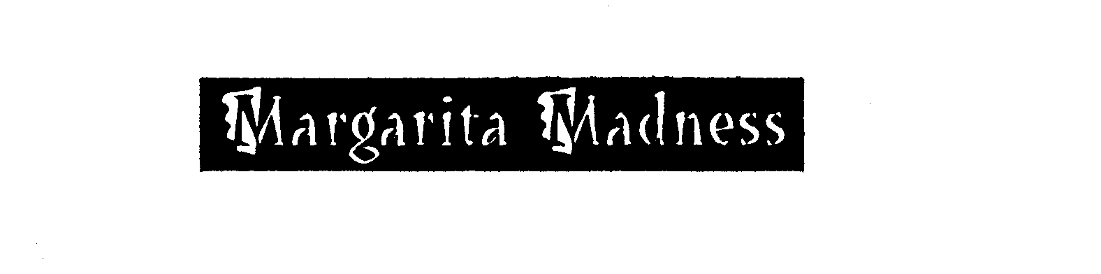 Trademark Logo MARGARITA MADNESS