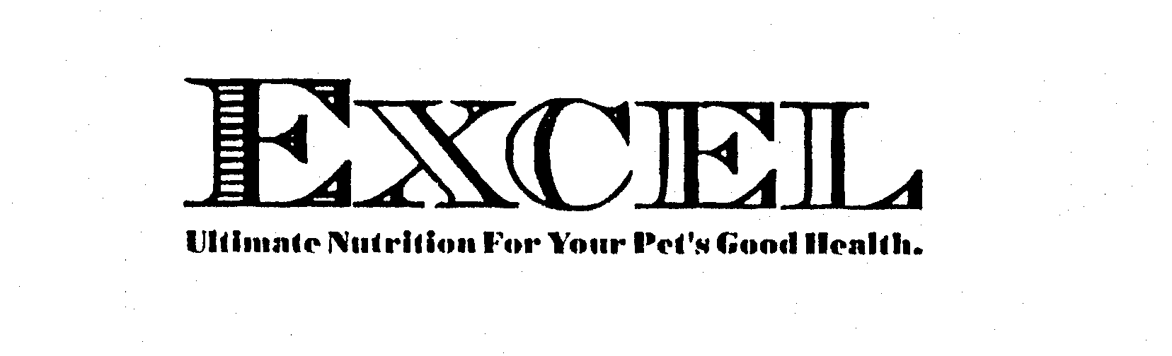 Trademark Logo EXCEL ULTIMATE NUTRITION FOR YOUR PET'SGOOD HEALTH.