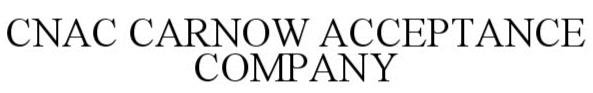 Trademark Logo CNAC CARNOW ACCEPTANCE COMPANY