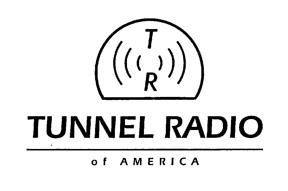 TR TUNNEL RADIO OF AMERICA