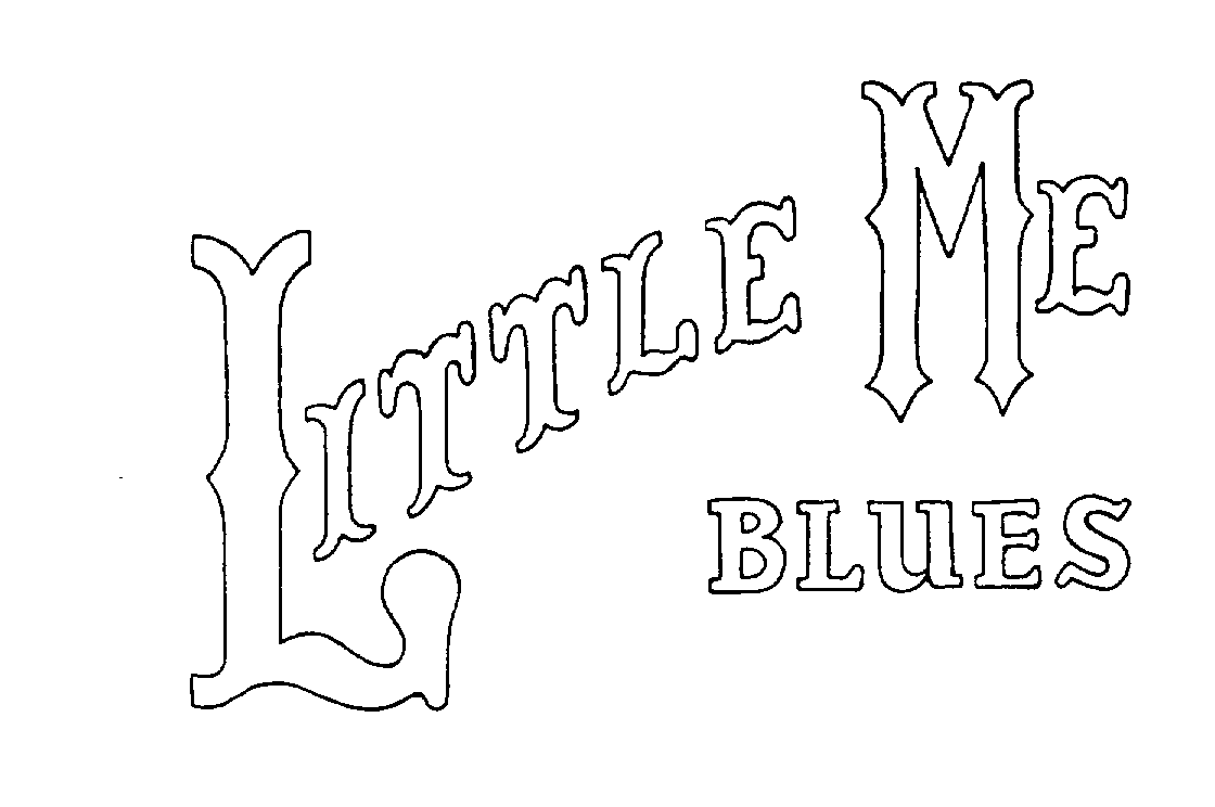 LITTLE ME BLUES