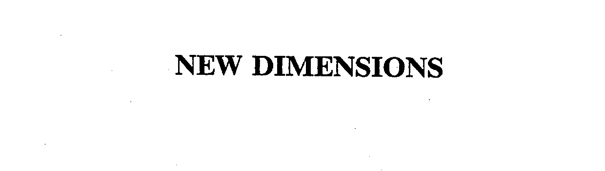 NEW DIMENSIONS