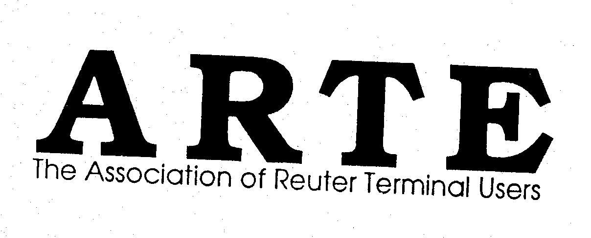  ARTE THE ASSOCIATION OF REUTER TERMINAL USERS