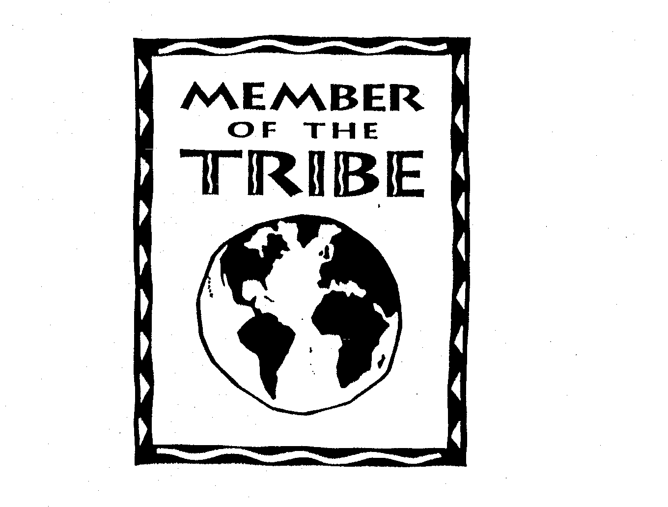 Trademark Logo MEMBER OF THE TRIBE