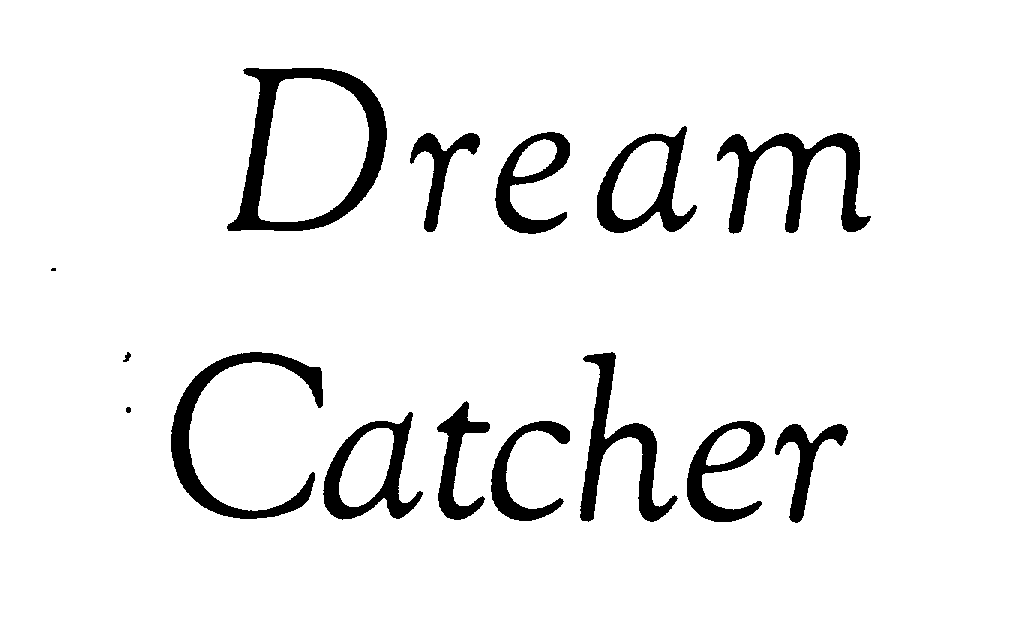 DREAM CATCHER