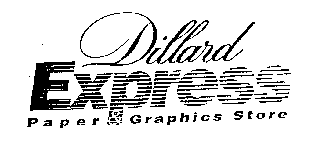  DILLARD EXPRESS PAPER &amp; GRAPHICS STORE