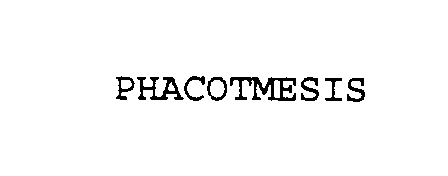 Trademark Logo PHACOTMESIS
