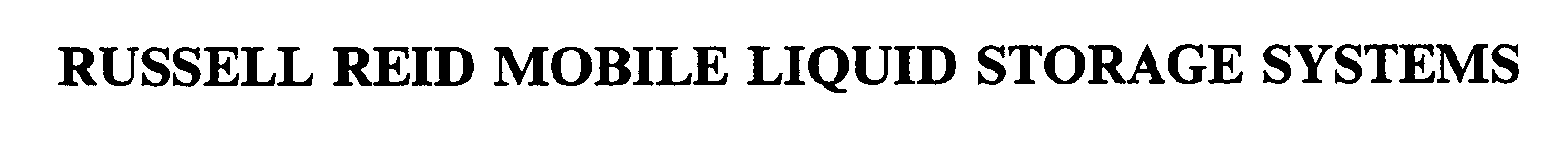  RUSSELL REID MOBILE LIQUID STORAGE SYSTEMS