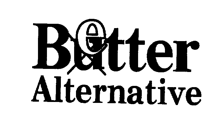 Trademark Logo BETTER ALTERNATIVE