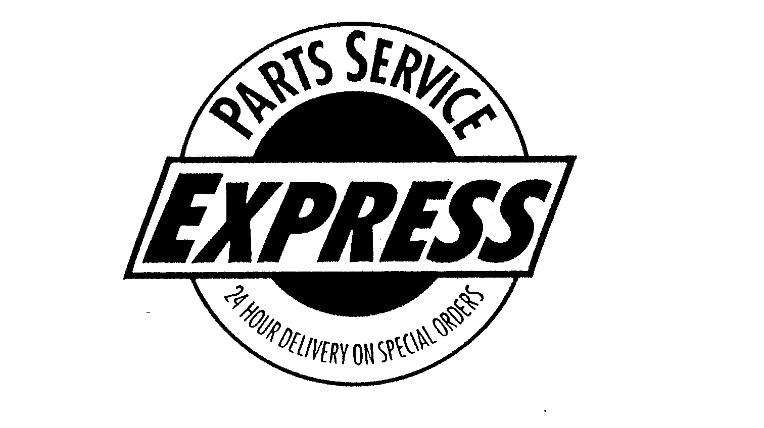  PARTS SERVICE EXPRESS 24 HOUR DELIVERY ON SPECIAL ORDERS