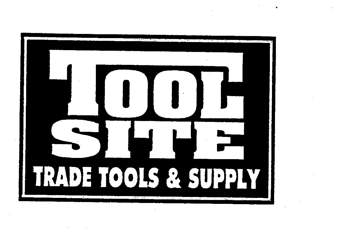  TOOL SITE TRADE TOOLS &amp; SUPPLY