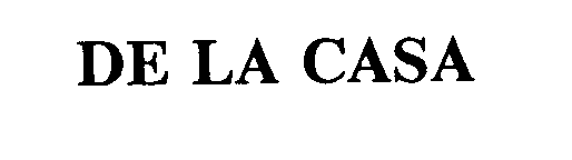 DE LA CASA