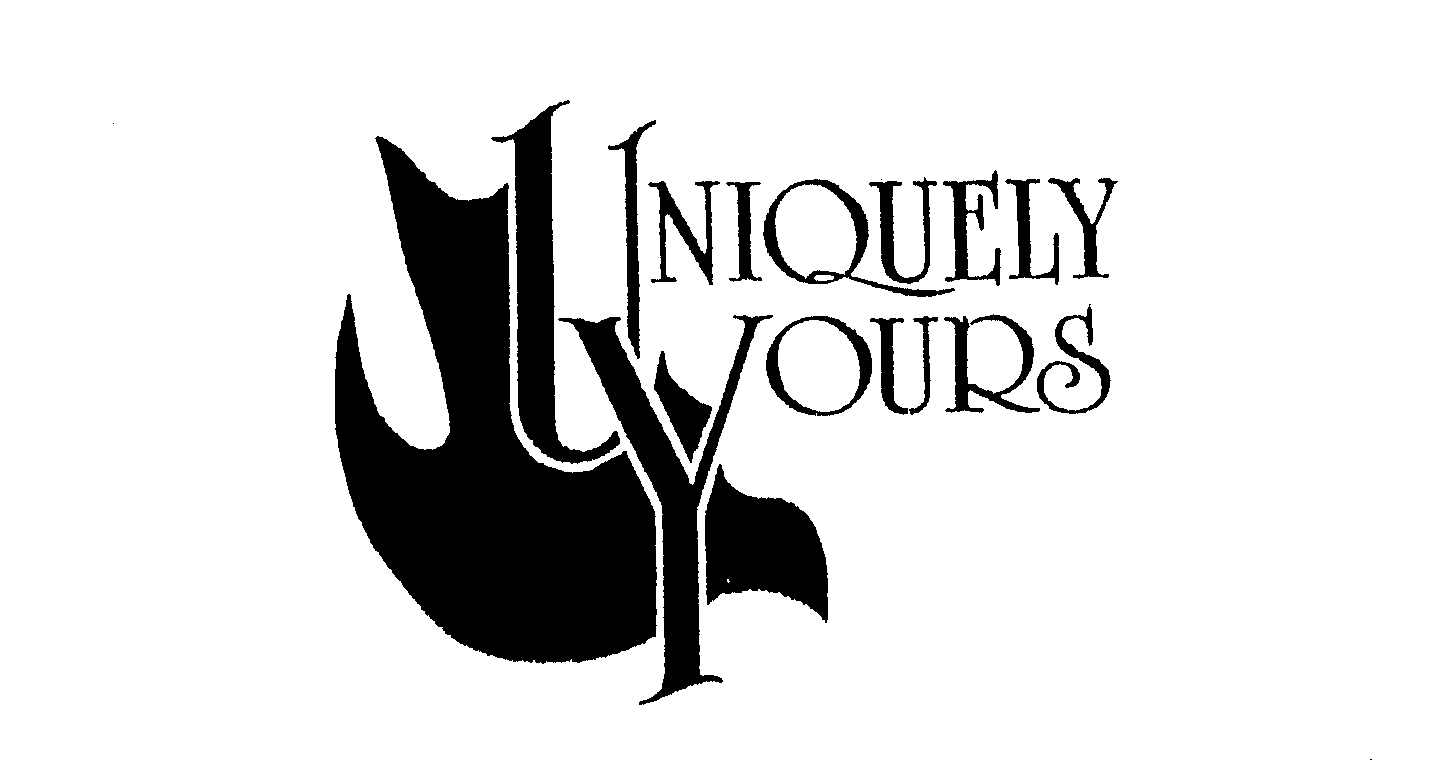UNIQUELY YOURS
