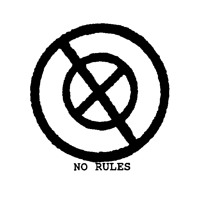  NO RULES!