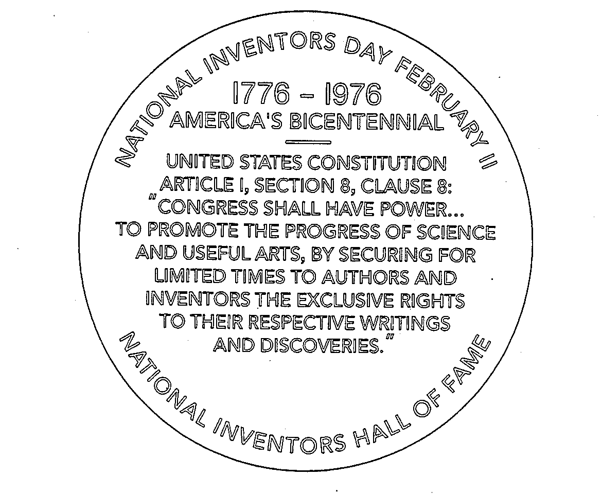 NATIONAL INVENTORS DAY FEBRUARY 11 1776-1976 AMERICA'S BICENTENNIAL NATIONAL INVENTORS HALL OF FAME UNITED STATES CONSTITUTION A