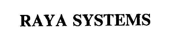  RAYA SYSTEMS