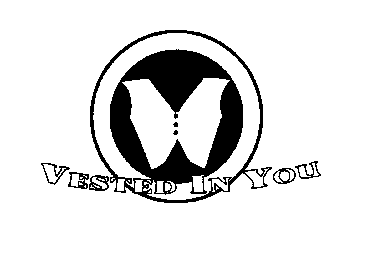 Trademark Logo VESTED IN YOU