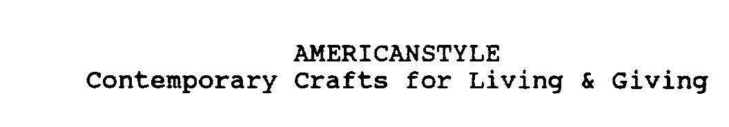  AMERICANSTYLE CONTEMPORARY CRAFTS FOR LIVING &amp; GIVING