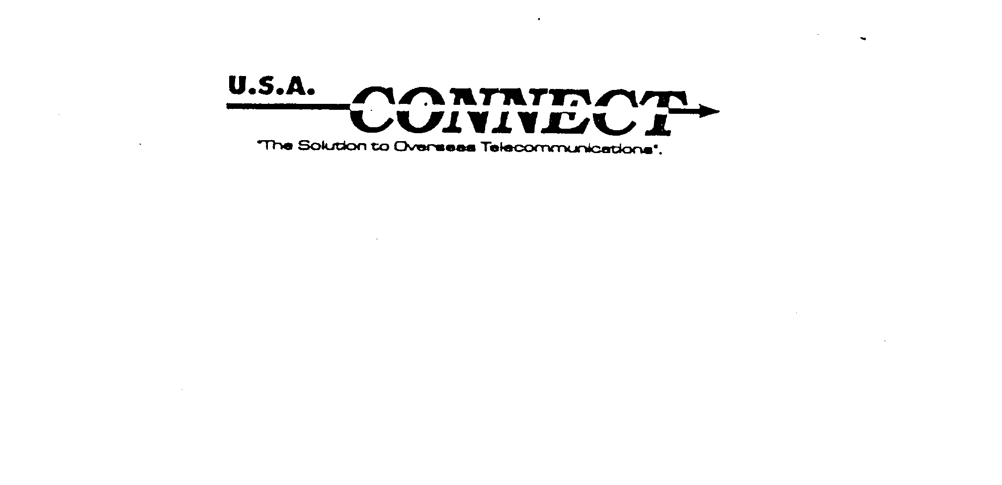  U.S.A. CONNECT "THE SOLUTION TO OVERSEAS TELE-COMMUNICATIONS."