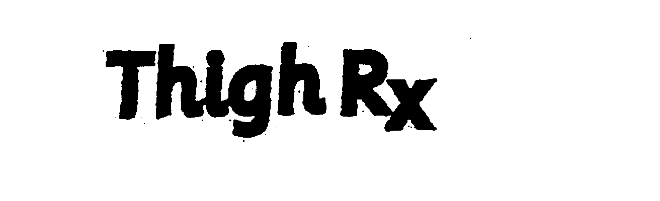 Trademark Logo THIGH RX