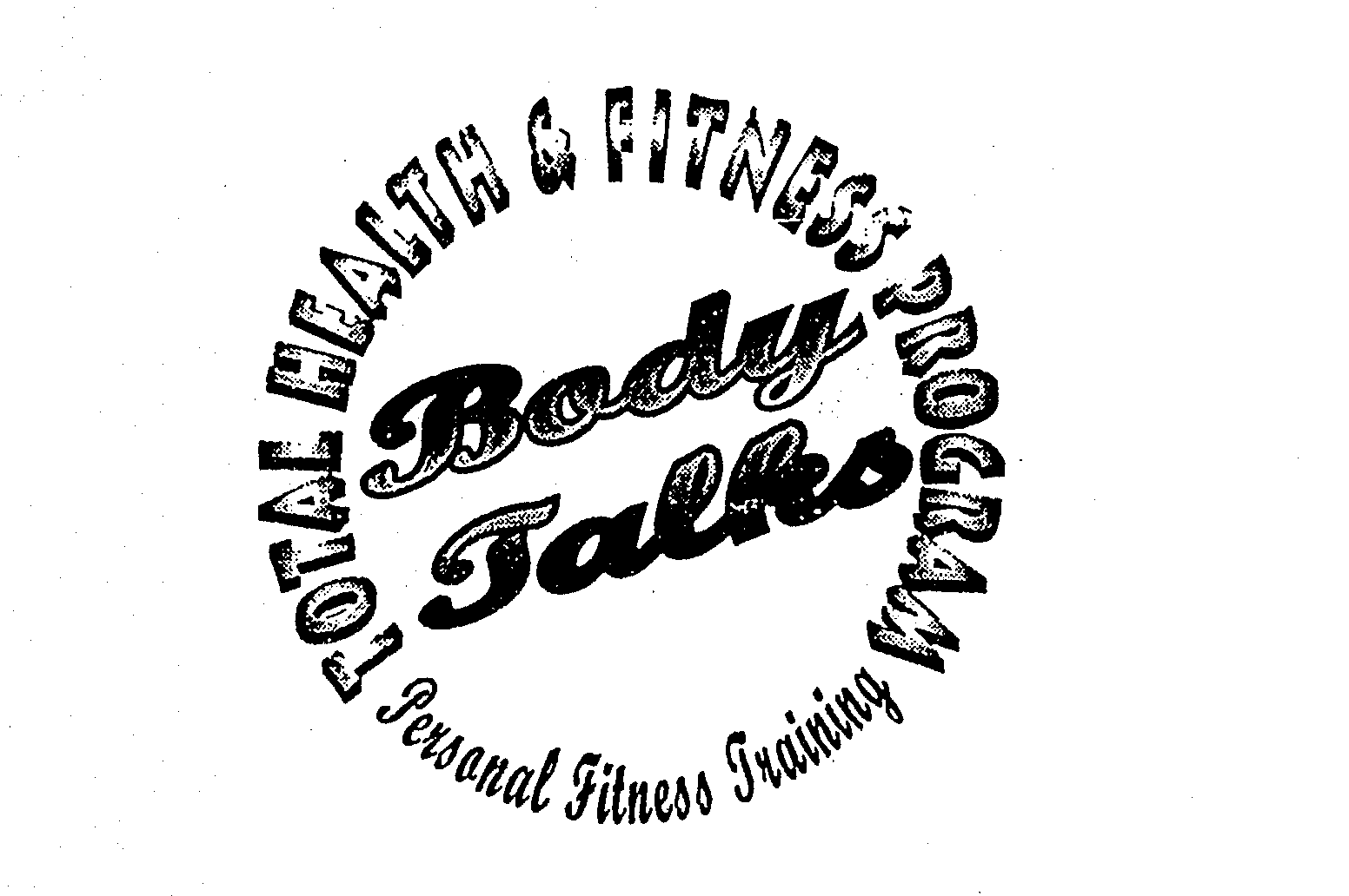 Trademark Logo BODY TALKS TOTAL HEALTH & FITNESS PROGRAM PERSONAL FITNESS TRAINING