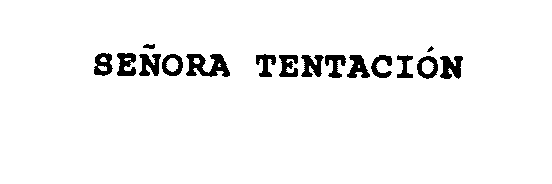 Trademark Logo SENORA TENTACION