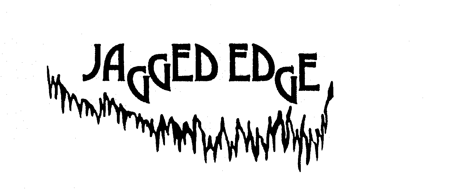 JAGGED EDGE