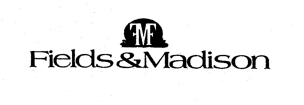  FMF FIELDS &amp; MADISON