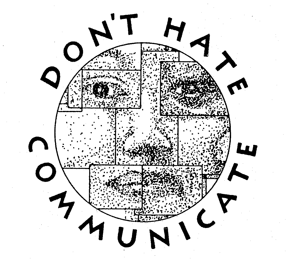  DON'T HATE COMMUNICATE
