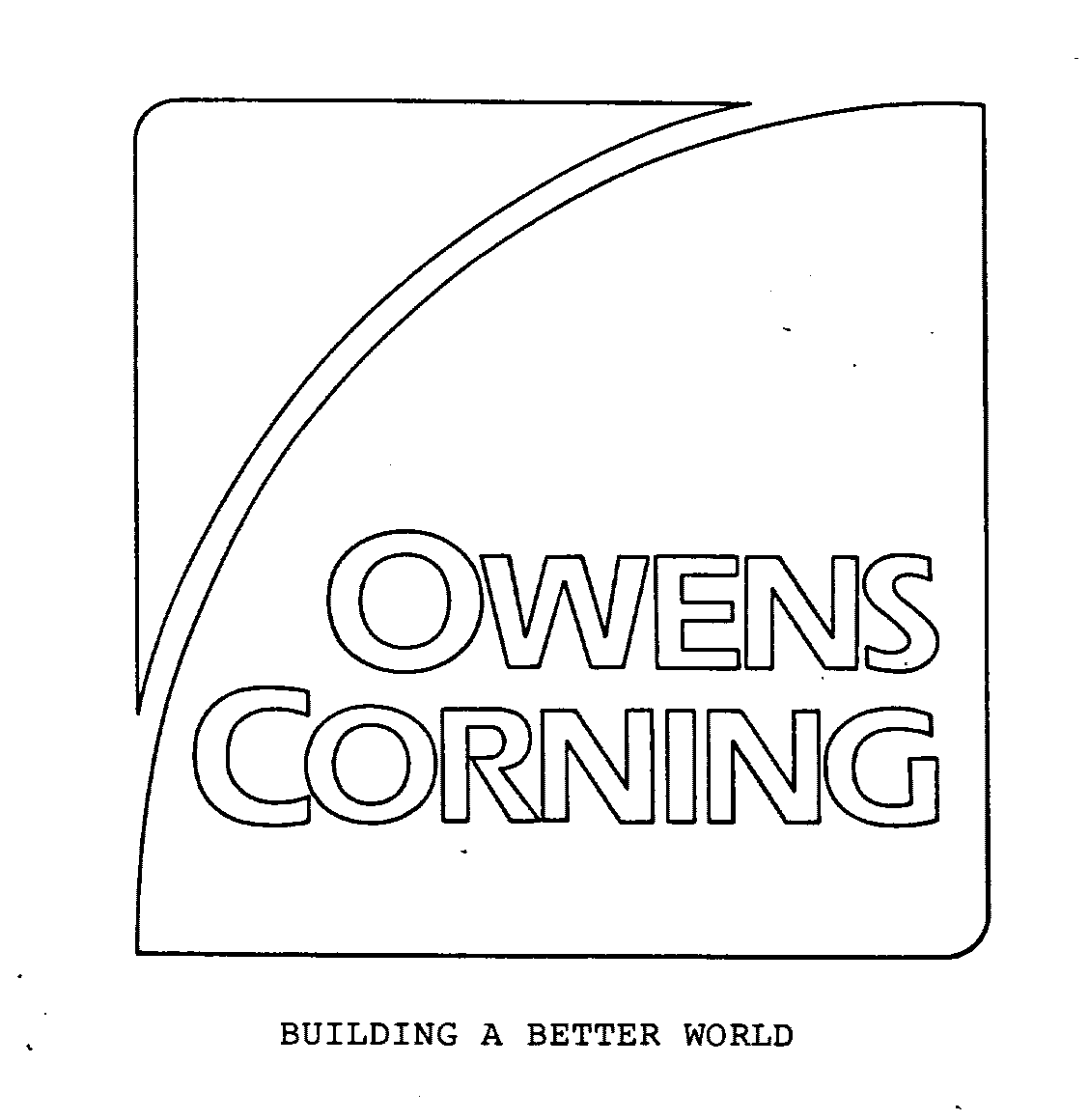  OWENS CORNING BUILDING A BETTER WORLD