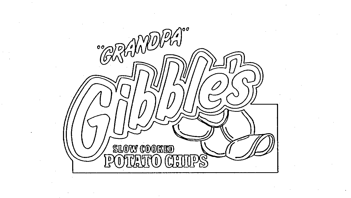 Trademark Logo "GRANDPA" GIBBLE'S SLOW COOKED POTATO CHIPS
