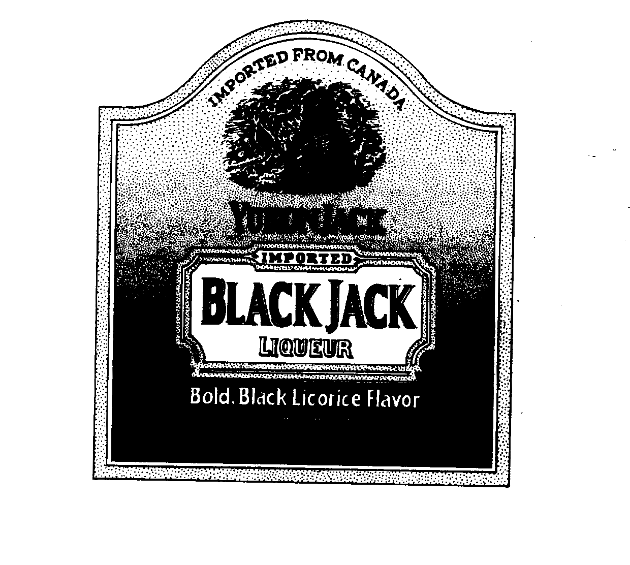  YUKON JACK BLACK JACK LIQUEUR IMPORTED FROM CANADA IMPORTED BOLD, BLACK LICORICE FLAVOR