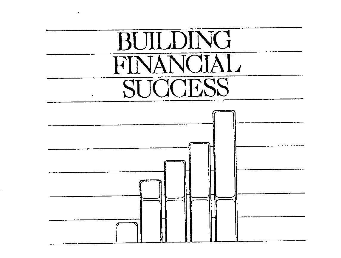 BUILDING FINANCIAL SUCCESS