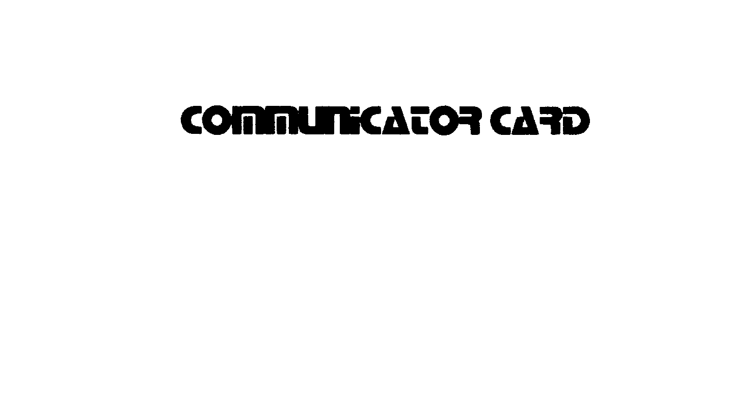 Trademark Logo COMMUNICATOR CARD
