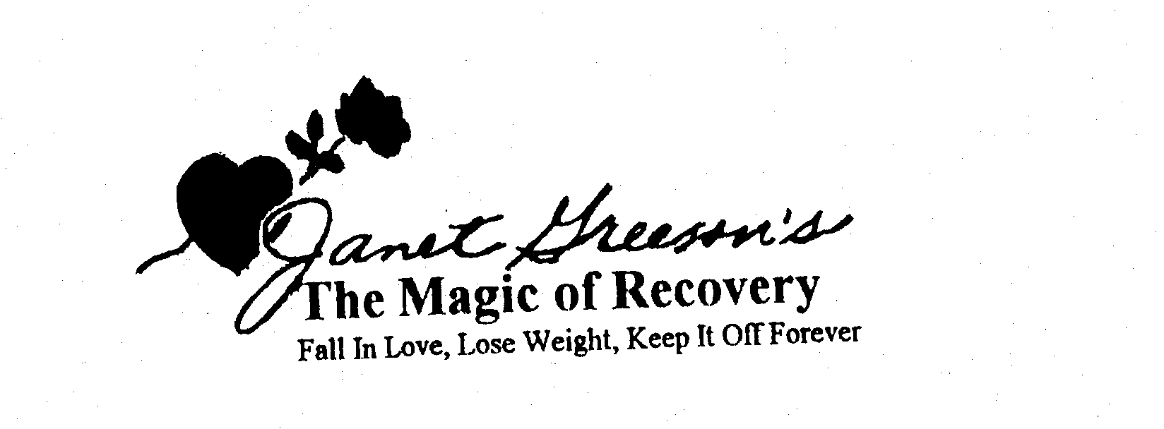  JANET GREESON'S THE MAGIC OF RECOVERY FALL IN LOVE, LOSE WEIGHT, KEEP IT OFF FOREVER