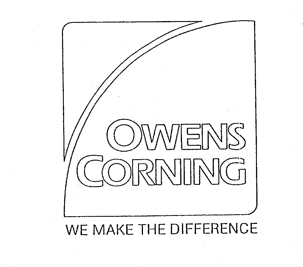 Trademark Logo OWENS CORNING WE MAKE THE DIFFERENCE