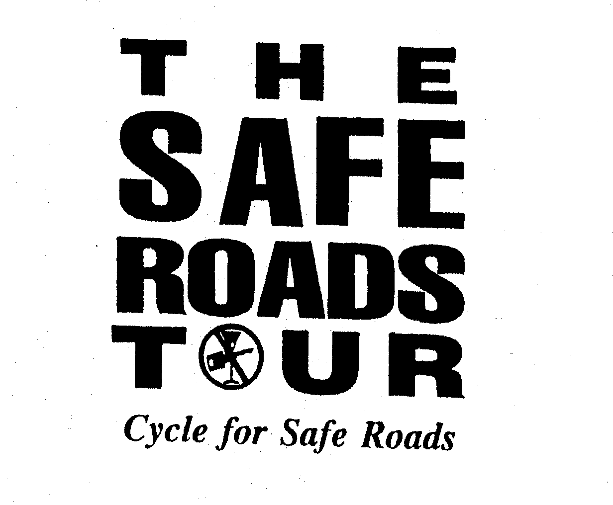  THE SAFE ROADS TOUR CYCLE FOR SAFE ROADS