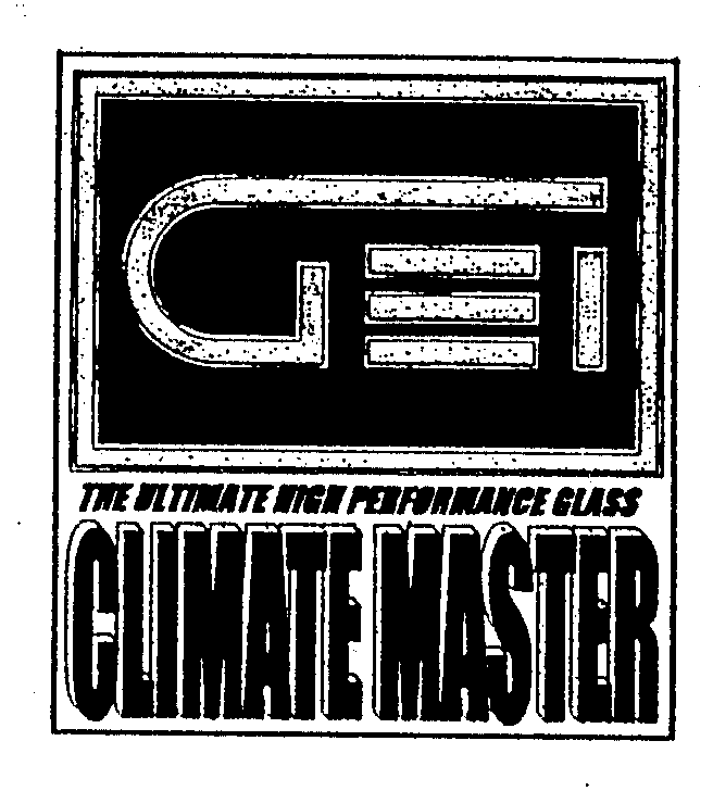  GEI THE ULTIMATE HIGH PERFORMANCE GLASS CLIMATE MASTER