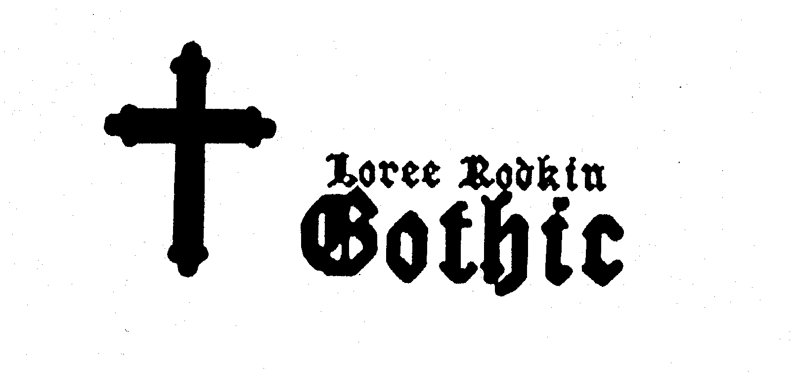 Trademark Logo LOREE RODKIN GOTHIC