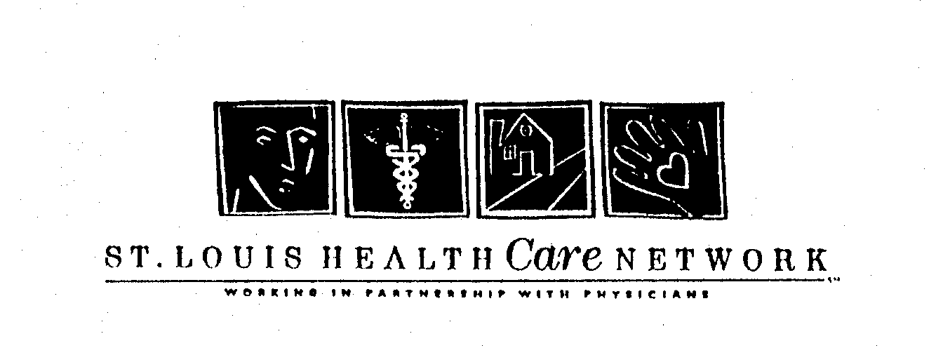 Trademark Logo ST. LOUIS HEALTH CARE NETWORK - WORKING IN PARTNERSHIP WITH PHYSICIANS