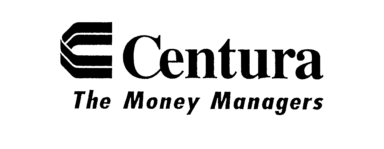  C CENTURA THE MONEY MANAGERS