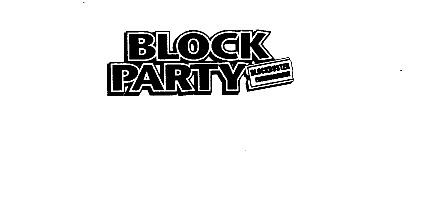 BLOCK PARTY BLOCKBUSTER ENTERTAINMENT