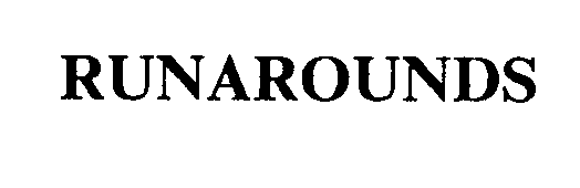 Trademark Logo RUNAROUNDS